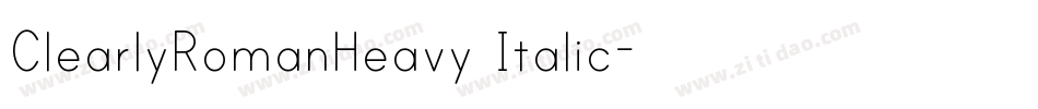 ClearlyRomanHeavy Italic字体转换